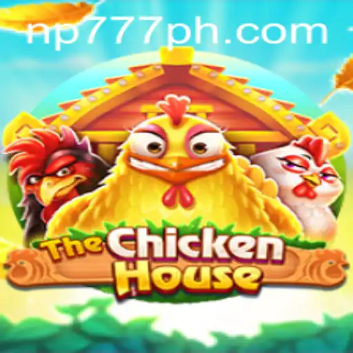 TheChickenHouse: An Innovative Gaming Experience on NP777.com